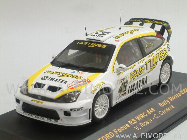 Ford Focus WRC #46  Monza Rally Show 2006  Valentino Rossi - C.Cassina by ixo-models